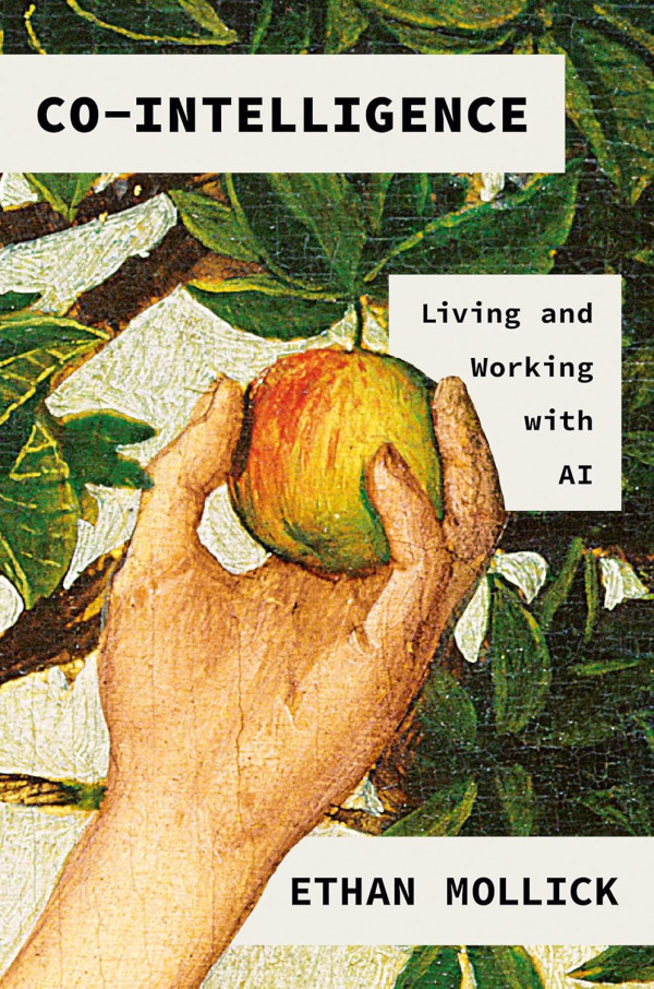 ⭐ Co-Intelligence - Living and Working with AI