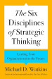 The six disciplines of strategic thinking